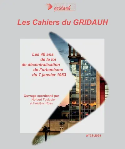 Les 40 ans de la loi de décentralisation de l'urbanisme du 7 janvier 1983