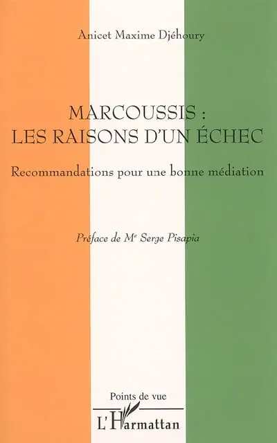 Marcoussis, les raisons d'un échec : recommandations pour une bonne médiation