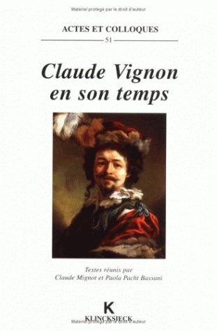 Claude Vignon en son temps : actes du colloque international de l'Université de Tours, 28-29 janv. 1994