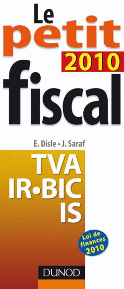 Le petit fiscal 2010 : TVA, IR-BIC, IS