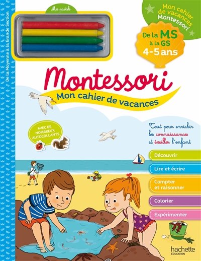 Mon cahier de vacances Montessori : de la MS à la GS, 4-5 ans