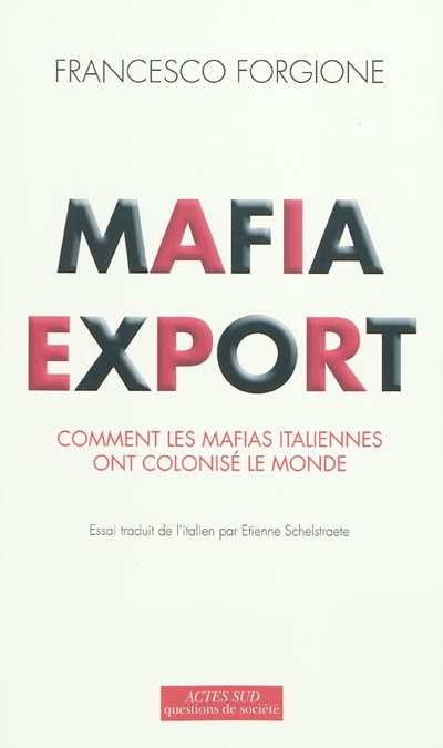 Mafia export : comment les mafias italiennes ont colonisé le monde