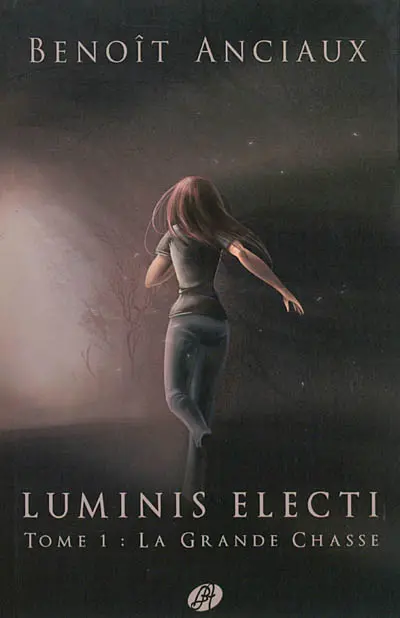 Luminis Electi. Vol. 1. La grande chasse