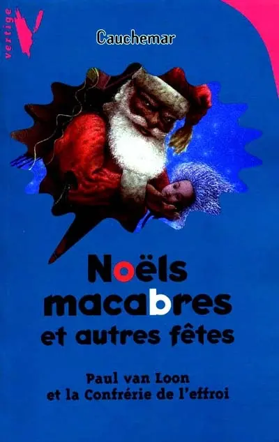 Noël macabres et autre fêtes