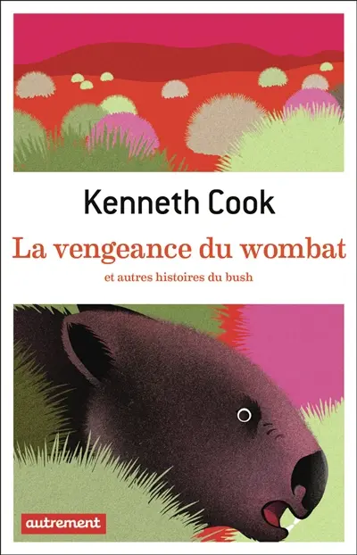La vengeance du wombat : et autres histoires du bush