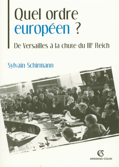 Quel ordre européen ? : de Versailles à la chute du IIIe Reich