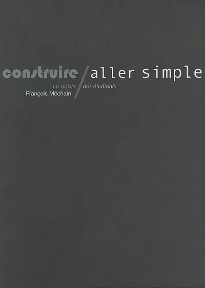 Construire : aller simple