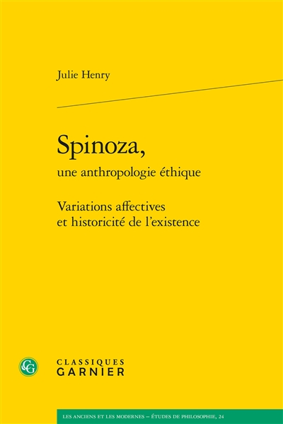 Spinoza, une anthropologie éthique : variations affectives et historicité de l'existence