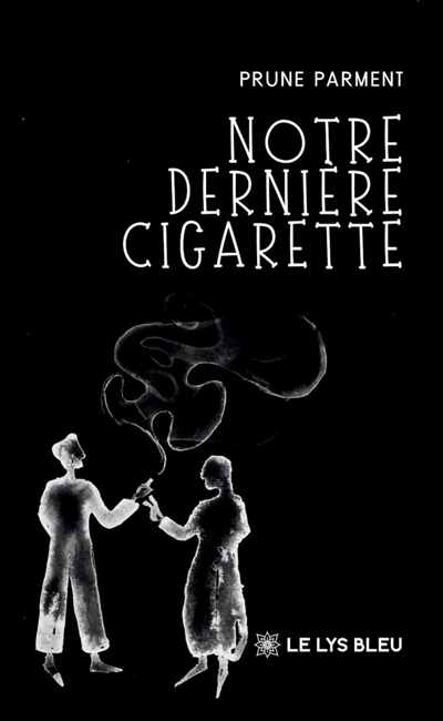 Notre dernière cigarette