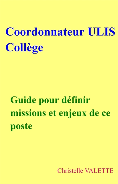 Coordonnateur ULIS Collège : Guide pour définir missions et enjeux de ce poste