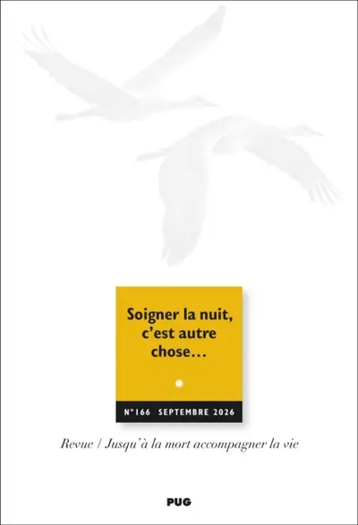 Jusqu'à la mort accompagner la vie, n° 166. Soigner la nuit, c'est autre chose...