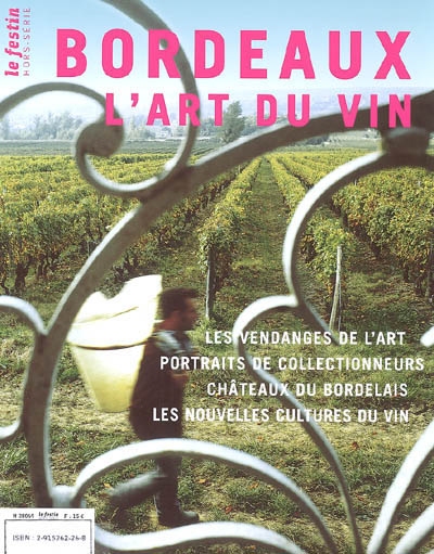 Festin (Le). Bordeaux, l'art du vin