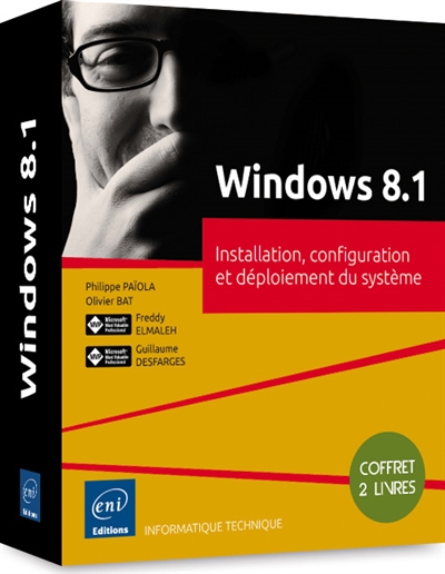 Windows 8.1 : installation, configuration et déploiement du système : coffret de 2 livres