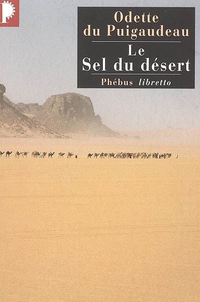 Le sel du désert : récit - Odette Du Puigaudeau