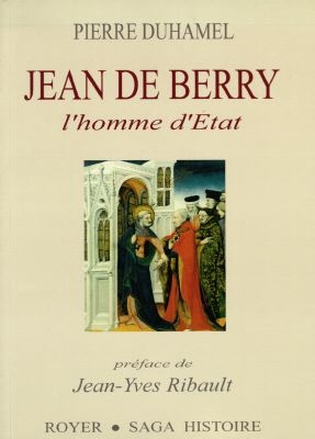 Jean de Berry, l'homme d'Etat