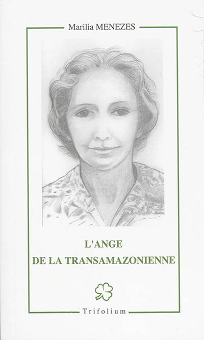 L'ange de la Transamazonienne : la vénérable Séraphine (Noémie) Cinque, adoratrice du Sang du Christ : 1913-1988