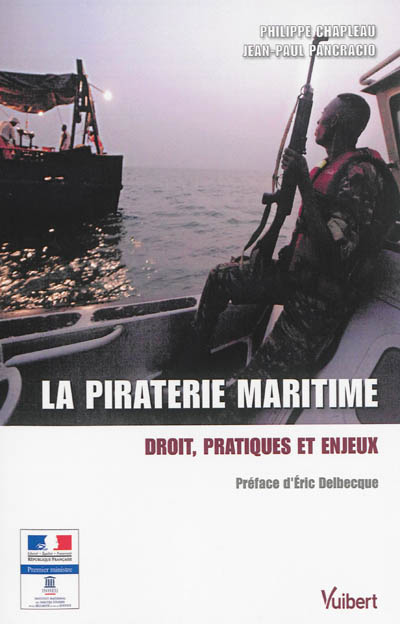 La piraterie maritime : droit, pratiques et enjeux