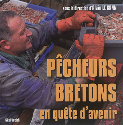 Pêcheurs bretons en quête d'avenir