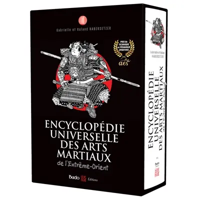 Encyclopédie des arts martiaux de l'Extrême-Orient : technique, historique, biographique, culturelle