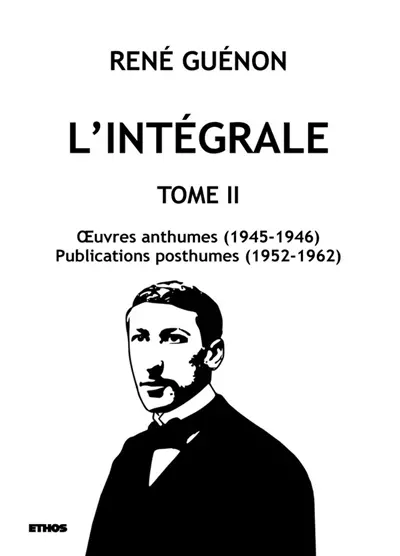 L'intégrale tome 2 : OEuvres anthumes (1945-1946) ; Publications posthumes (1952-1962)