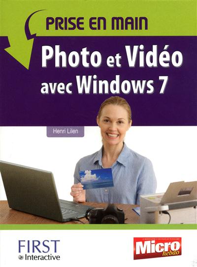 Photo et vidéo avec Windows 7