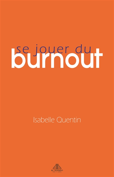 Se jouer du burnout : ce...