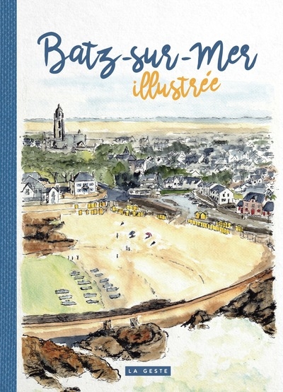 Batz-sur-Mer : illustrée