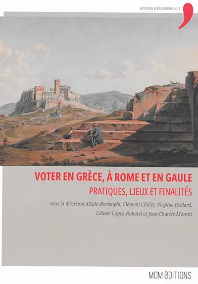 Voter en Grèce, à Rome et en Gaule : pratiques, lieux et finalités