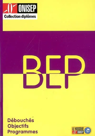 Les BEP : objectifs, programmes, poursuite d'études