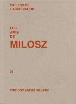 Cahiers de l'Association Les amis de Milosz, n° 36