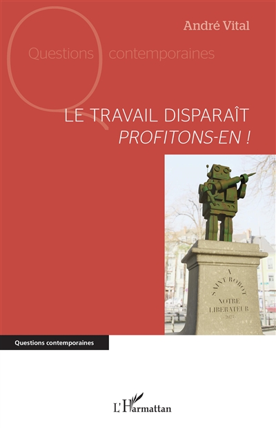 Le travail disparaît :...