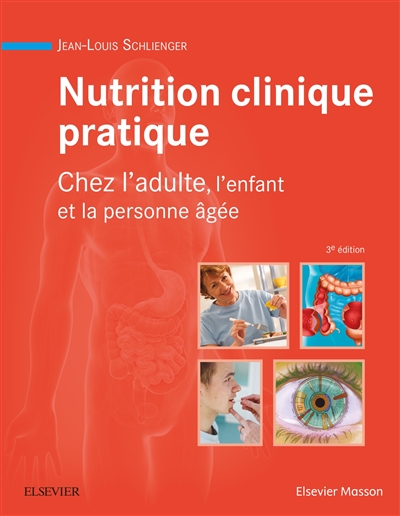 Nutrition clinique pratique : chez l'adulte, l'enfant et la personne âgée