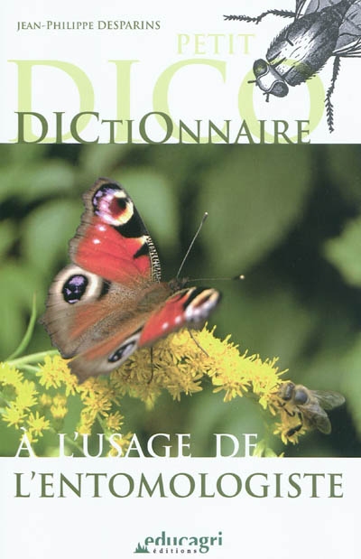 Petit dictionnaire à l'usage de l'entomologiste