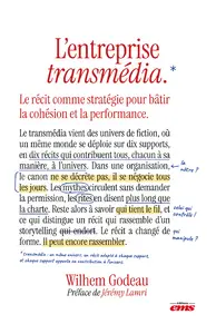 L'entreprise transmédia : le récit comme stratégie pour bâtir la cohésion, l'engagement et la performance
