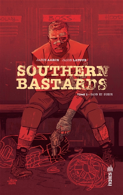 Southern bastards. Vol. 2. Sang et sueur