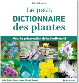 Le petit dictionnaire des plantes : pour la préservation de la biodiversité
