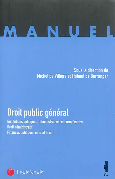 Droit public général : institutions politiques, administratives et européennes, droit administratif, finances publiques et droit fiscal