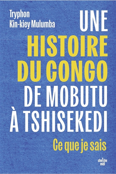 Une histoire du Congo, de...