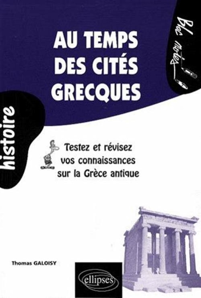 Au temps des cités grecques : testez et révisez vos connaissances sur la Grèce ancienne