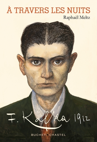 A travers les nuits : Franz Kafka 1912