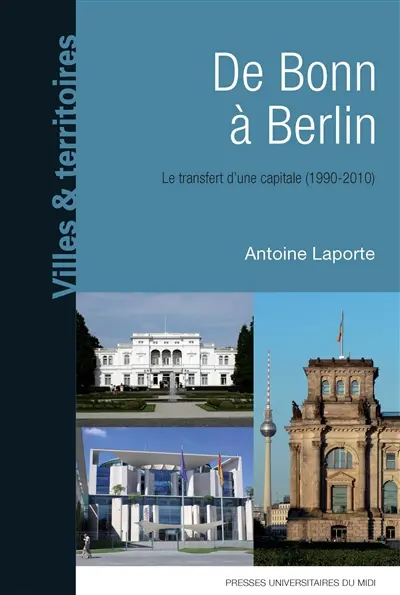 De Bonn à Berlin : le transfert d'une capitale, 1990-2010