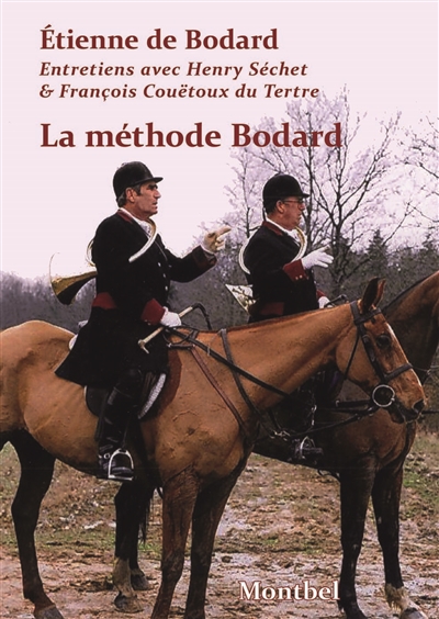 La méthode Bodard : entretiens avec Henry Séchet & François Couëtoux du Tertre