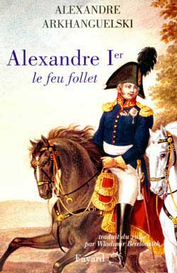 Alexandre Ier, le feu follet