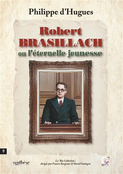 Robert Brasillach ou l’éternelle jeunesse
