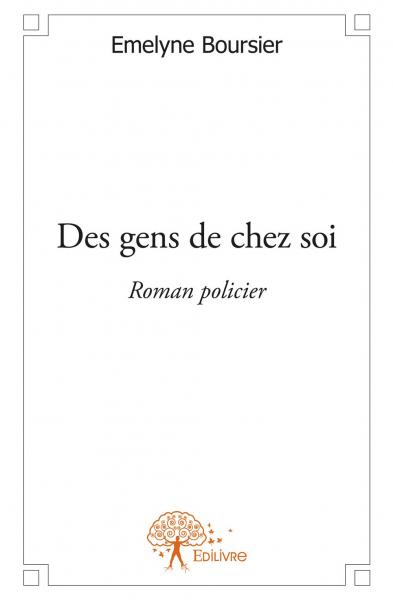 Des gens de chez soi :...