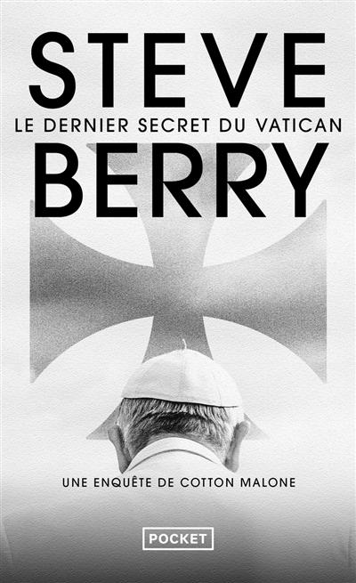 Une enquête de Cotton Malone. Le dernier secret du Vatican