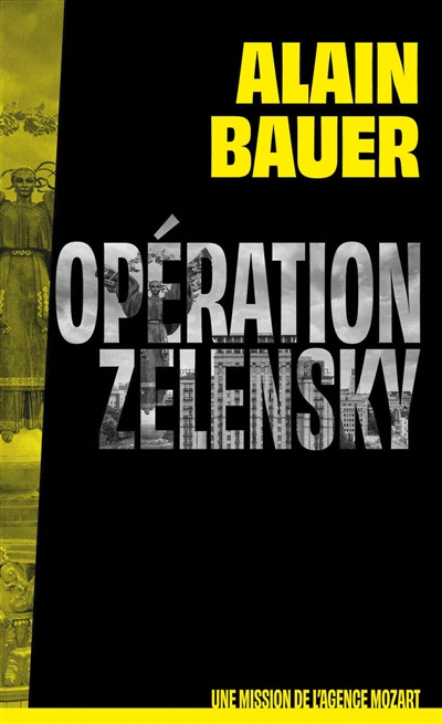 Opération Zelensky : une mission de l'agence Mozart