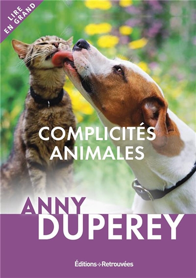 Complicités animales : 70 histoires vraies