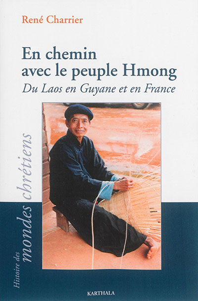 En chemin avec le peuple Hmong : du Laos en Guyane et en France