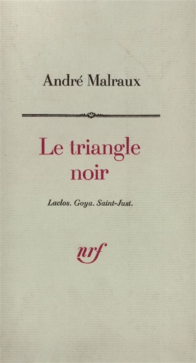 Le triangle noir : Laclos, Goya, Saint-Just